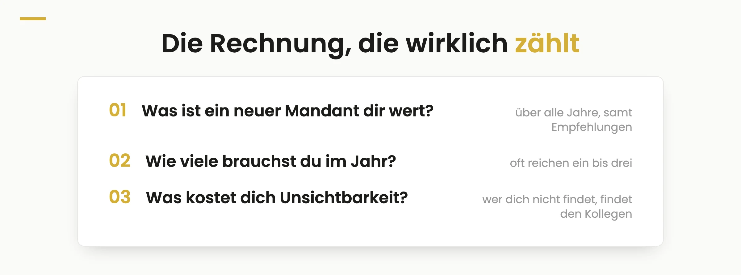 Die Ein-Minuten-Rechnung in drei Fragen: Was ist ein neuer Mandant dir wert, wie viele brauchst du im Jahr, was kostet dich Unsichtbarkeit
